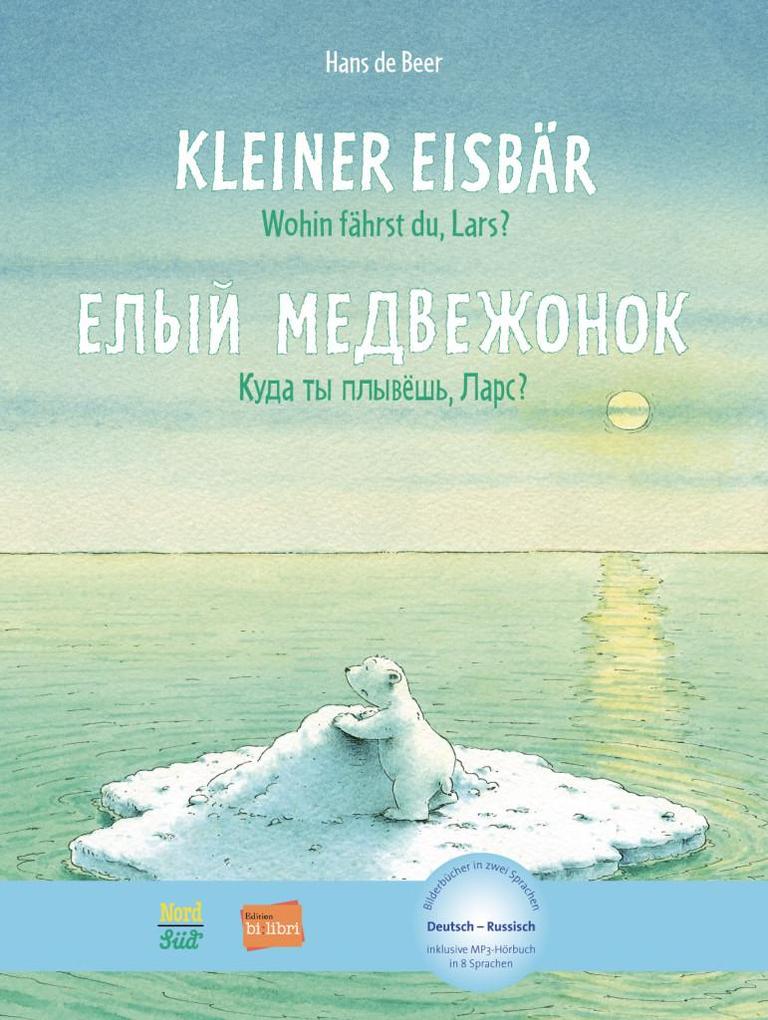 Image of Kleiner Eisbär - Wohin fährst du Lars? Kinderbuch Deutsch-Russisch