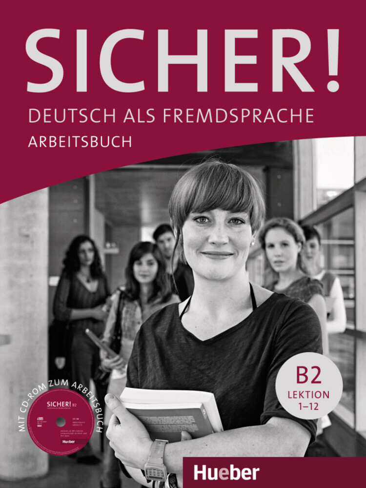 Hueber Verlag GmbH Sicher! B2 Arbeitsbuch Mit Cd-Rom