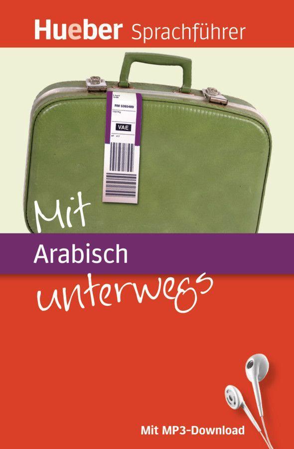 Mit Arabisch unterwegs als Buch Mit Arabisch unterwegs als Buch