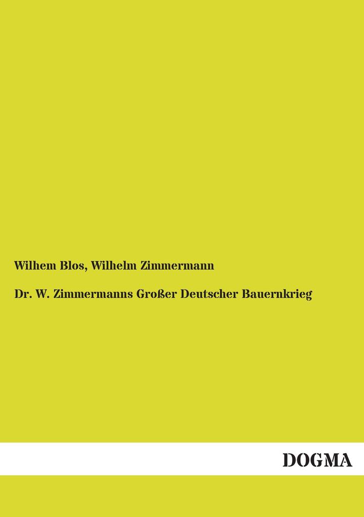 Dr. W. Zimmermanns Großer Deutscher Bauernkrieg