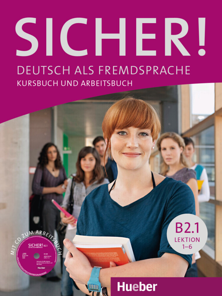 Hueber Verlag GmbH Sicher! B2/1. Lektion 1-6. Kurs- Und Arbeitsbuch Mit Cd-Rom Zum Arbeitsbuch