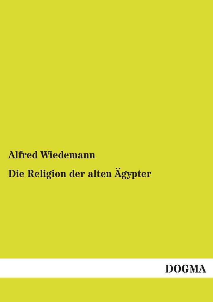 Die Religion der alten Ägypter