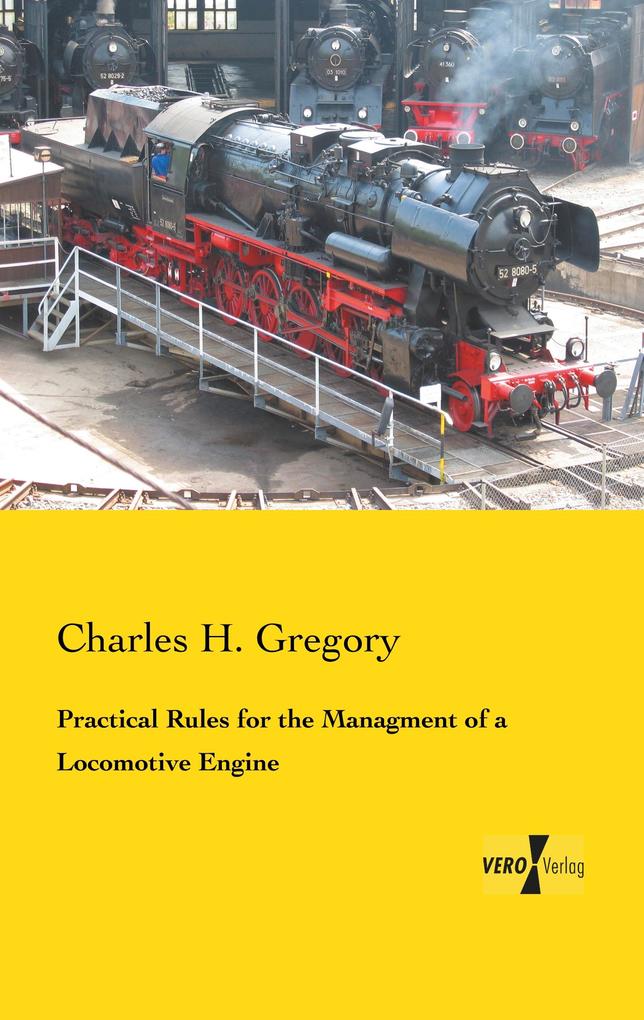 Practical Rules for the Managment of a Locomotive Engine