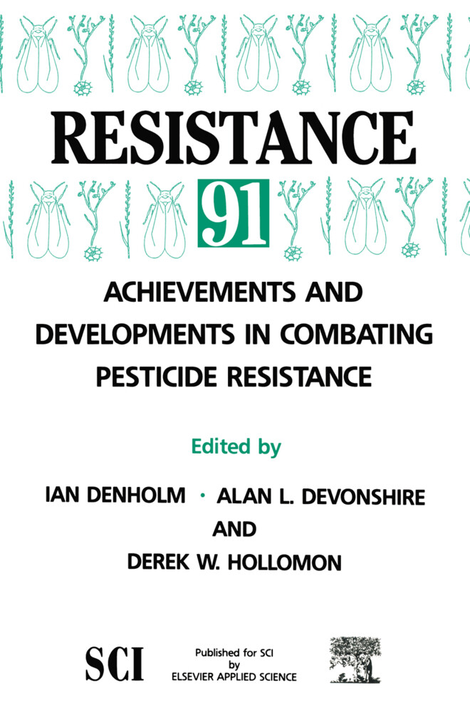 Resistance 91: Achievements and Developments in Combating Pesticide Resistance