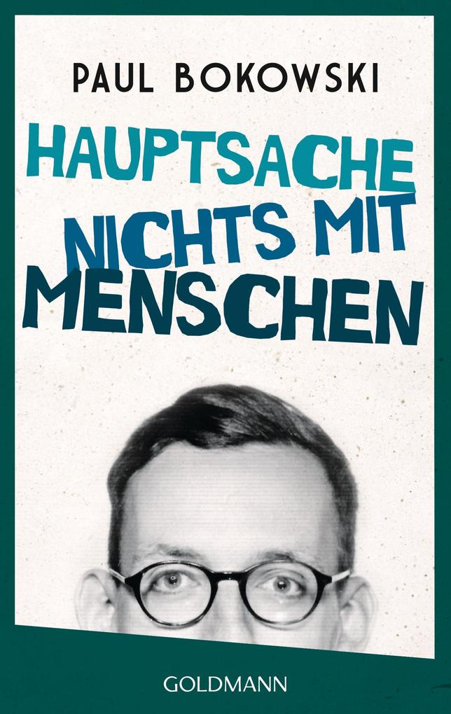 Paul Bokowski: Hauptsache nichts mit Menschen - Taschenbuch - Bild 2