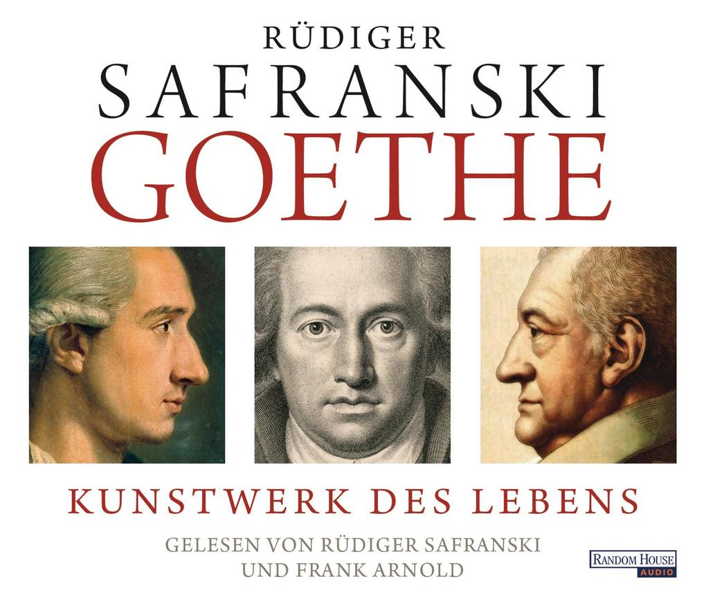 Goethe. Kunstwerk des Lebens - Rüdiger Safranski