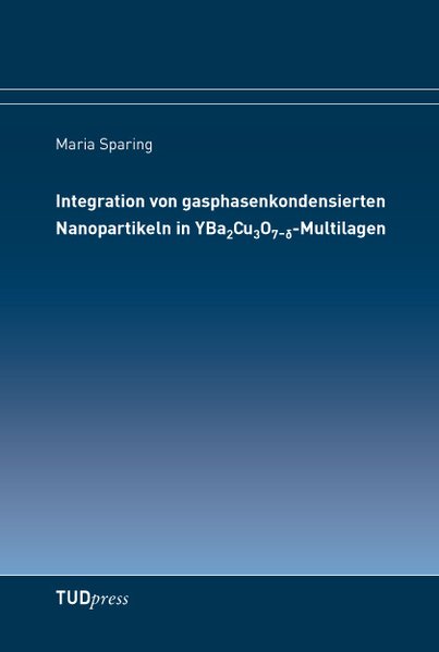 Integration von gasphasenkondensierten Nanopartikeln in YBa2Cu3O7--Multilagen