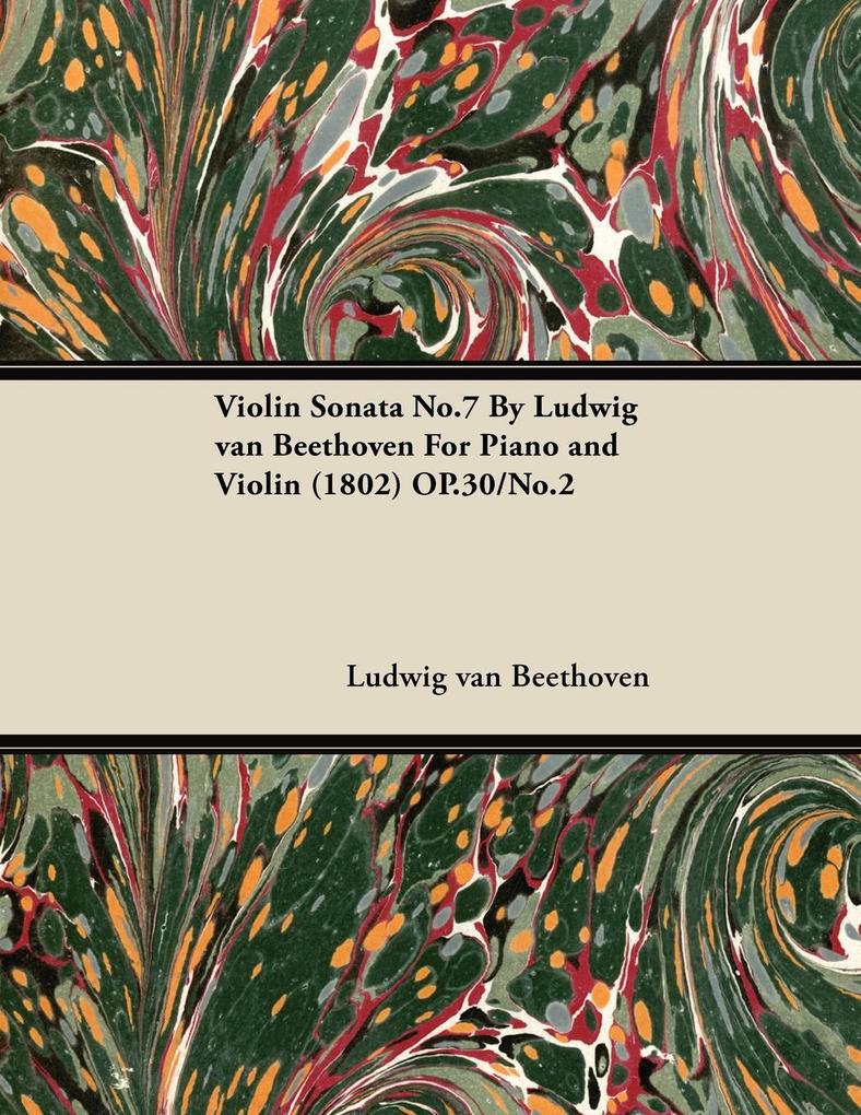 Violin Sonata - No. 7 - Op. 30/No. 2 - For Piano and Violin
