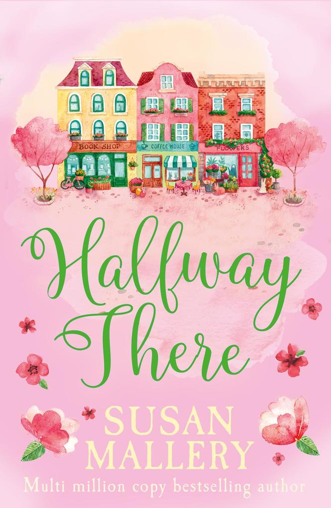 Halfway There (Mills & Boon Short Stories) (A Fool‘s Gold Novella)