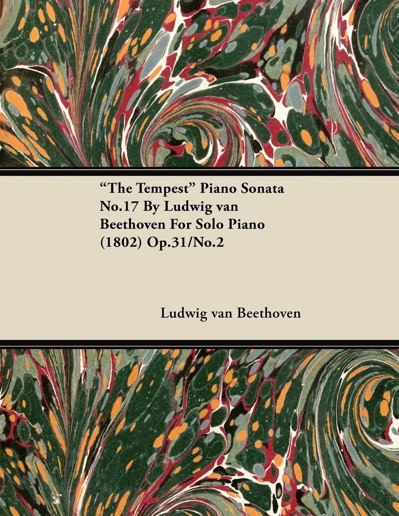 The Tempest - Piano Sonata No. 17 - Op. 31/No. 2 - For Solo Piano
