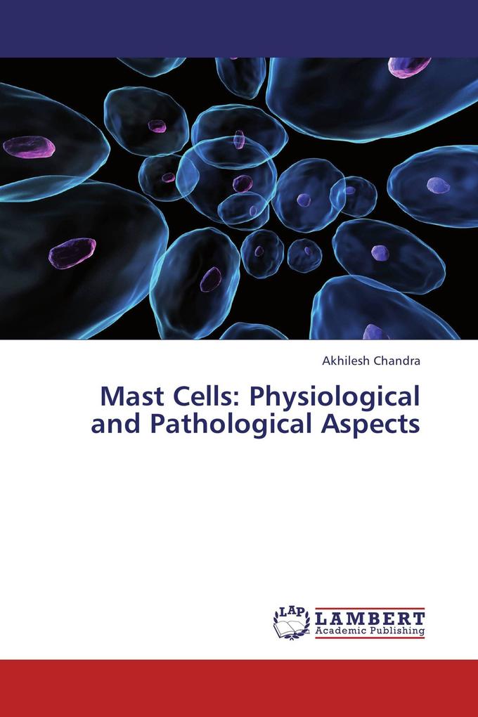 Mast Cells: Physiological and Pathological Aspects