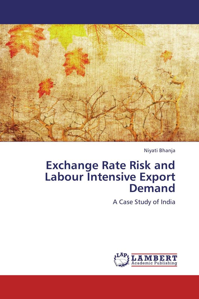 Exchange Rate Risk and Labour Intensive Export Demand
