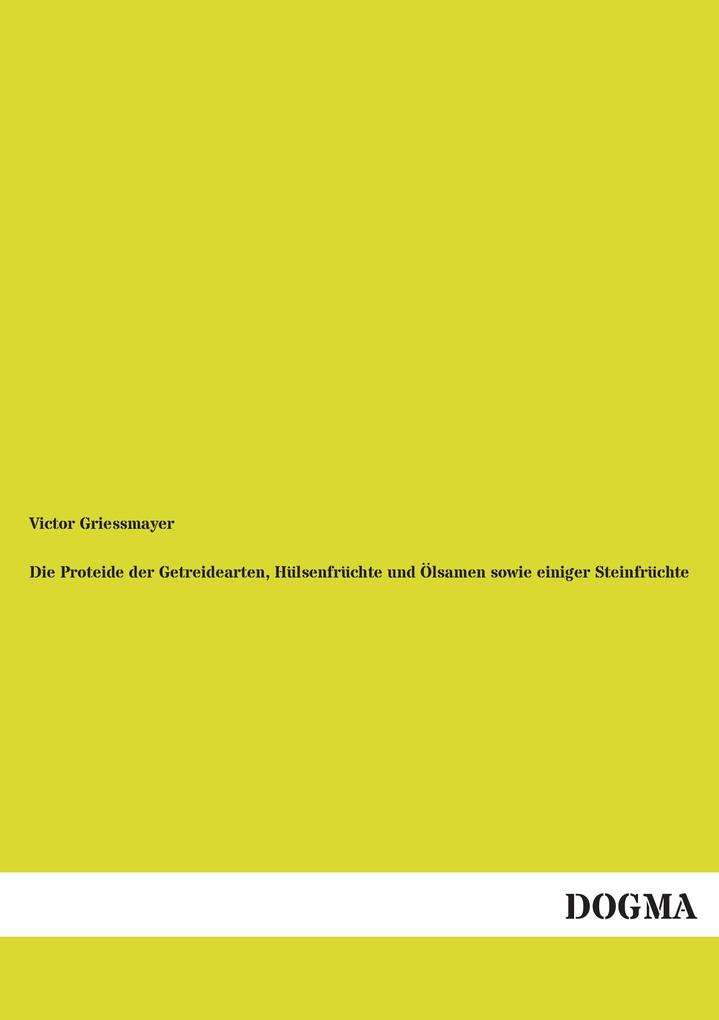 Die Proteide der Getreidearten Hülsenfrüchte und Ölsamen sowie einiger Steinfrüchte