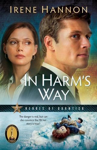 In Harm's Way (Heroes of Quantico Book #3) - Irene Hannon