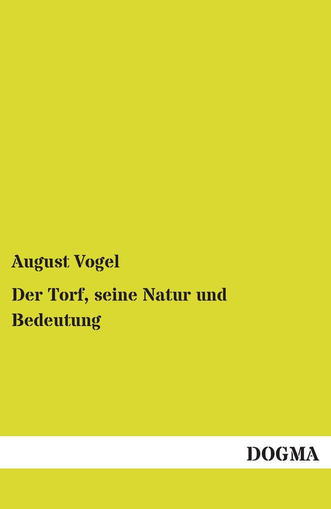 Der Torf seine Natur und Bedeutung