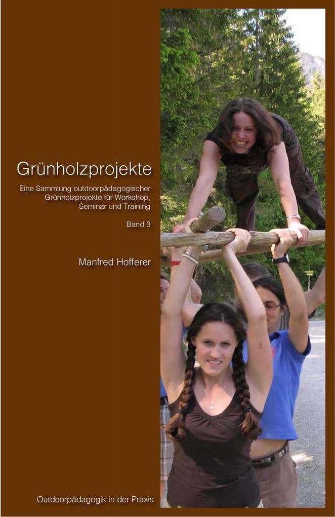 Grünholzprojekte Band III