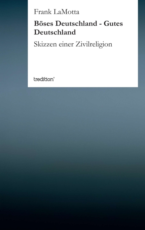 Böses Deutschland - Gutes Deutschland
