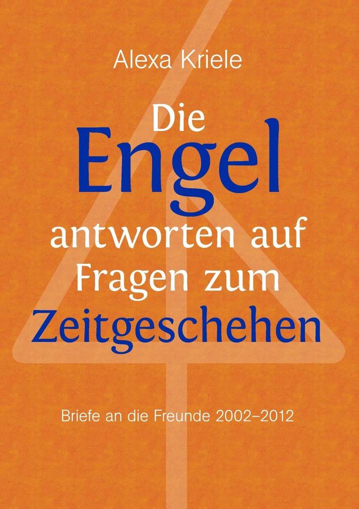 Die Engel antworten auf Fragen zum Zeitgeschehen