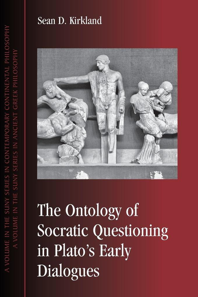 The Ontology of Socratic Questioning in Plato's Early Dialogues