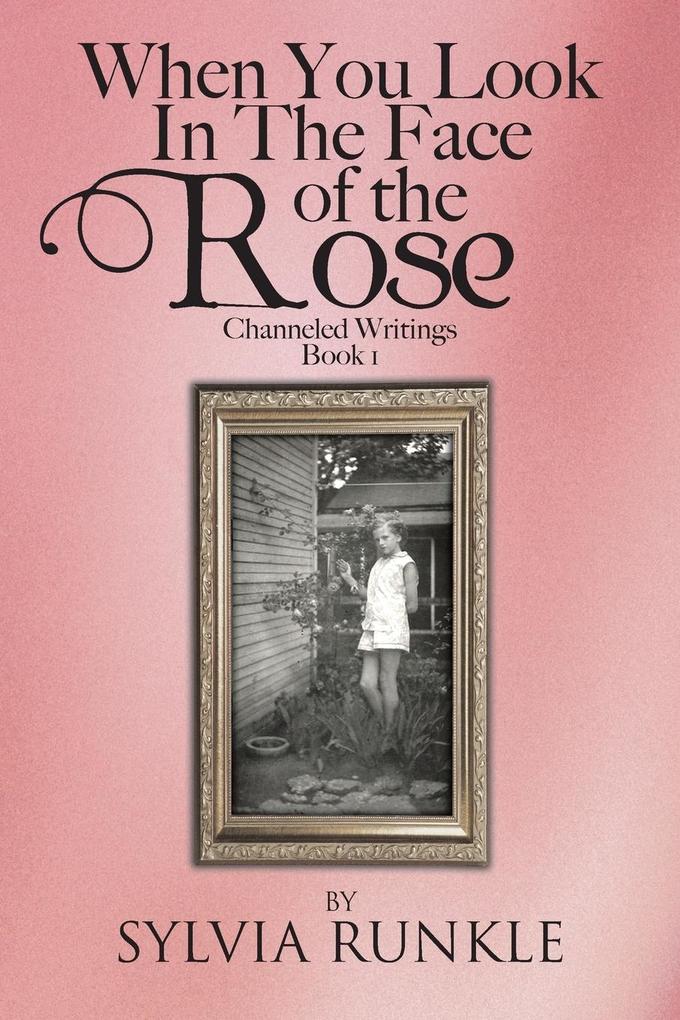 When You Look in the Face of the Rose