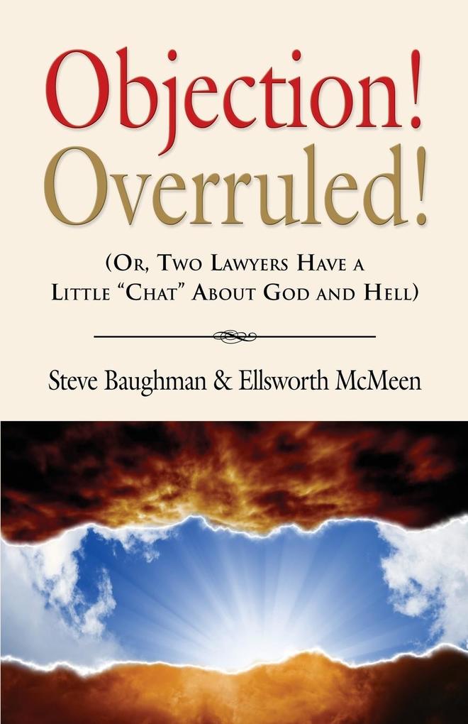 Objection! Overruled! (Or Two Lawyers Have a Little Chat about God and Hell)