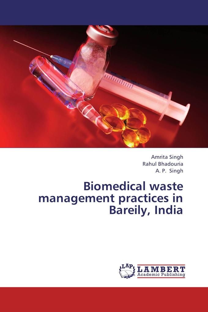 Biomedical waste management practices in Bareily India