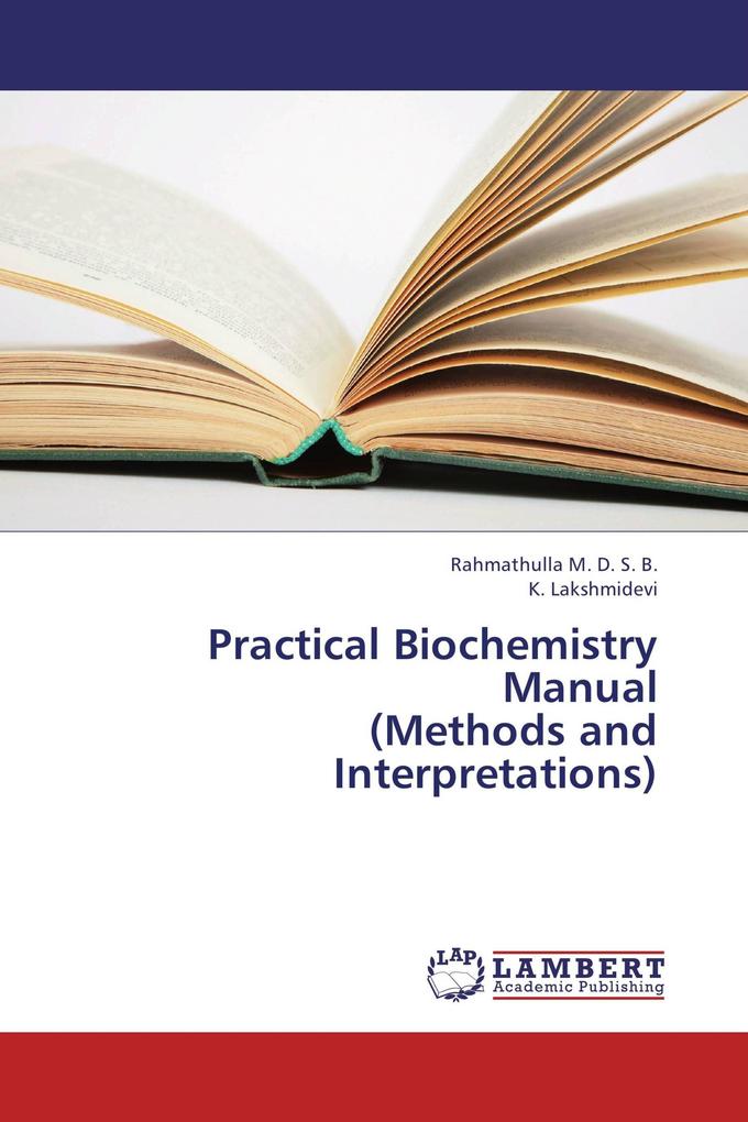 Practical Biochemistry Manual (Methods and Interpretations)