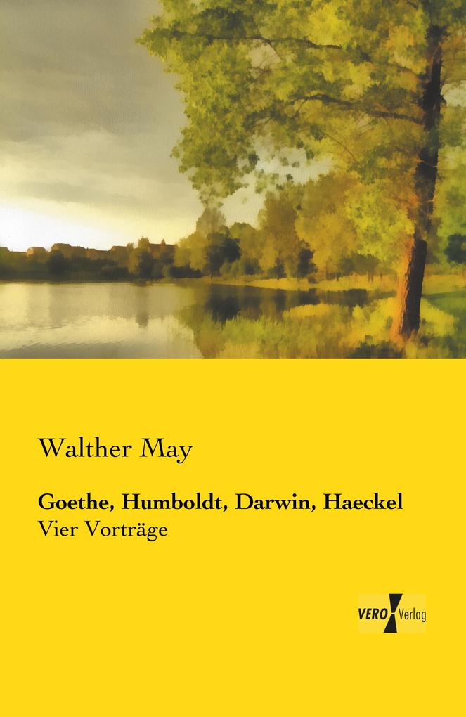 Goethe Humboldt Darwin Haeckel