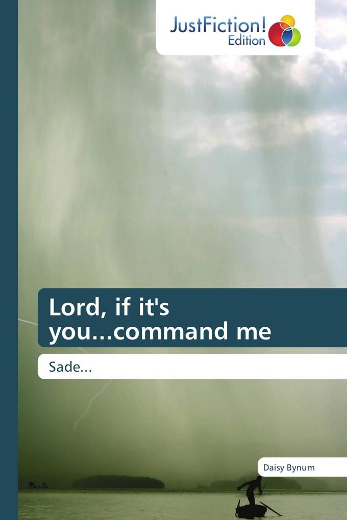 Lord if it's you...command me
