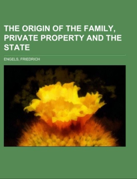 The Origin of the Family Private Property and the State