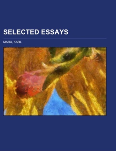 Selected Essays als Taschenbuch von Karl Marx