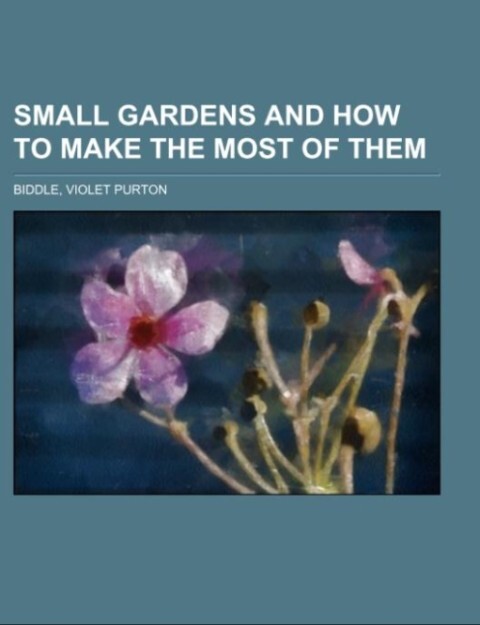 Small Gardens and How to Make the Most of Them