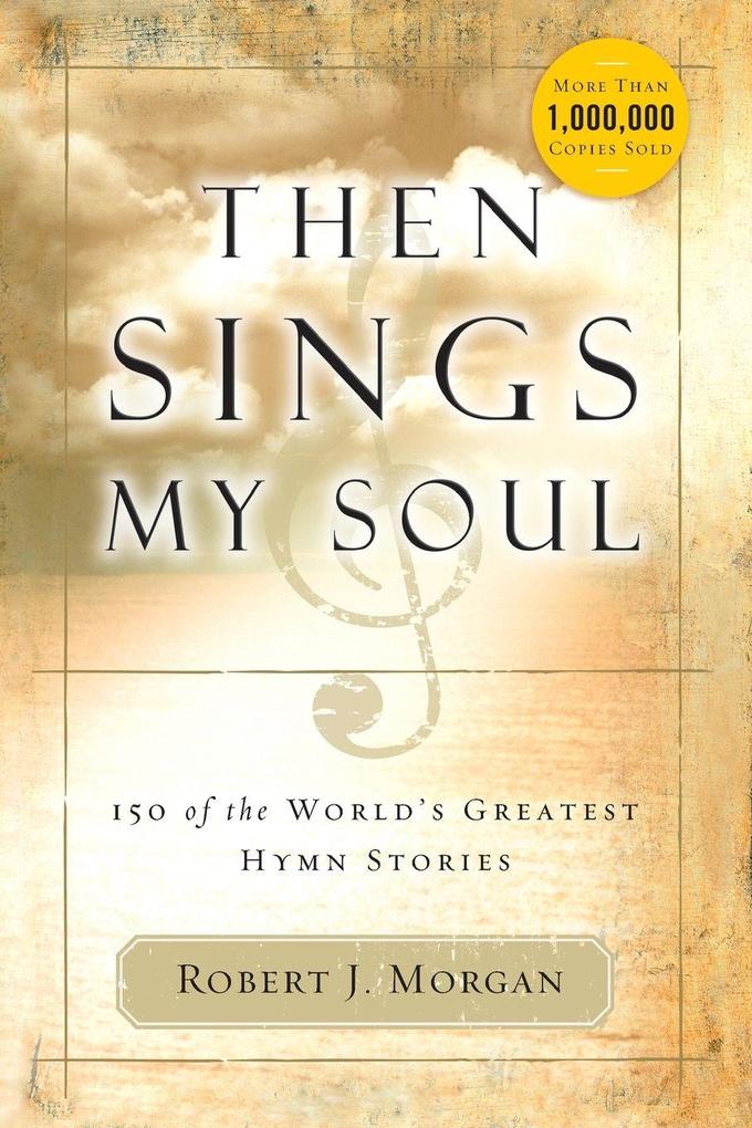 The Then Sings My Soul
