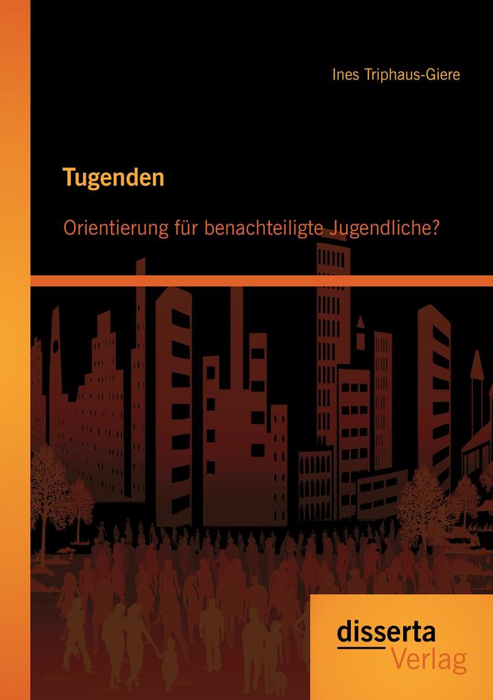 Tugenden: Orientierung für benachteiligte Jugendliche?