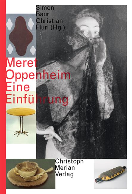 Merian Christoph Verlag Meret Oppenheim - Eine Einführung