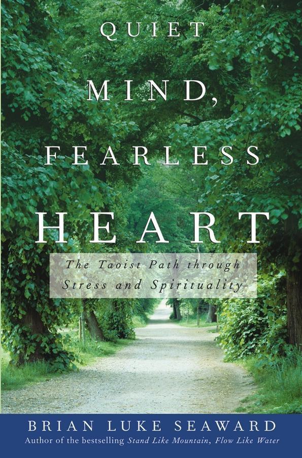 Quiet Mind Fearless Heart