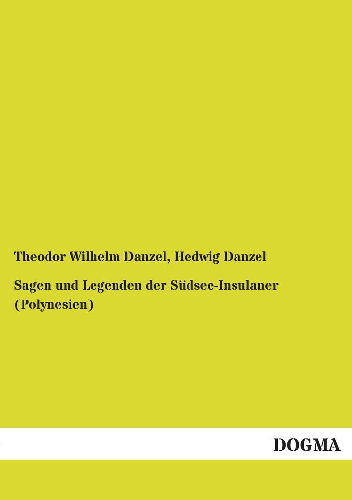 Sagen und Legenden der Südsee-Insulaner (Polynesien)