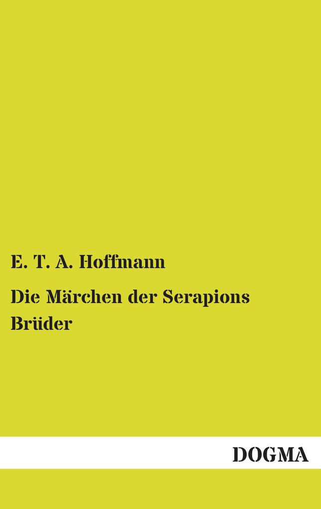Die Märchen der Serapions Brüder