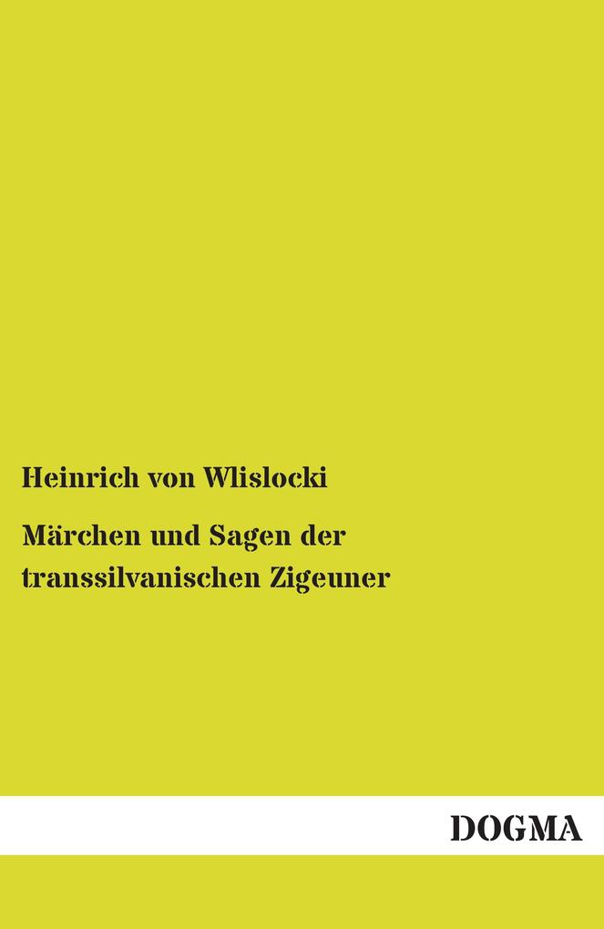 Märchen und Sagen der transsilvanischen Zigeuner