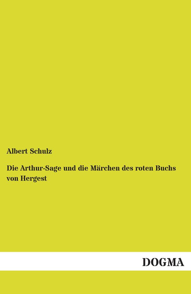 Die Arthur-Sage und die Märchen des roten Buchs von Hergest