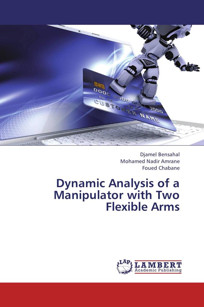 Dynamic Analysis of a Manipulator with Two Flexible Arms