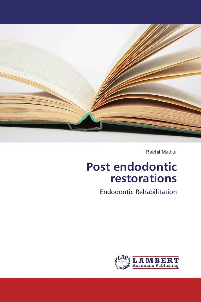 Post endodontic restorations