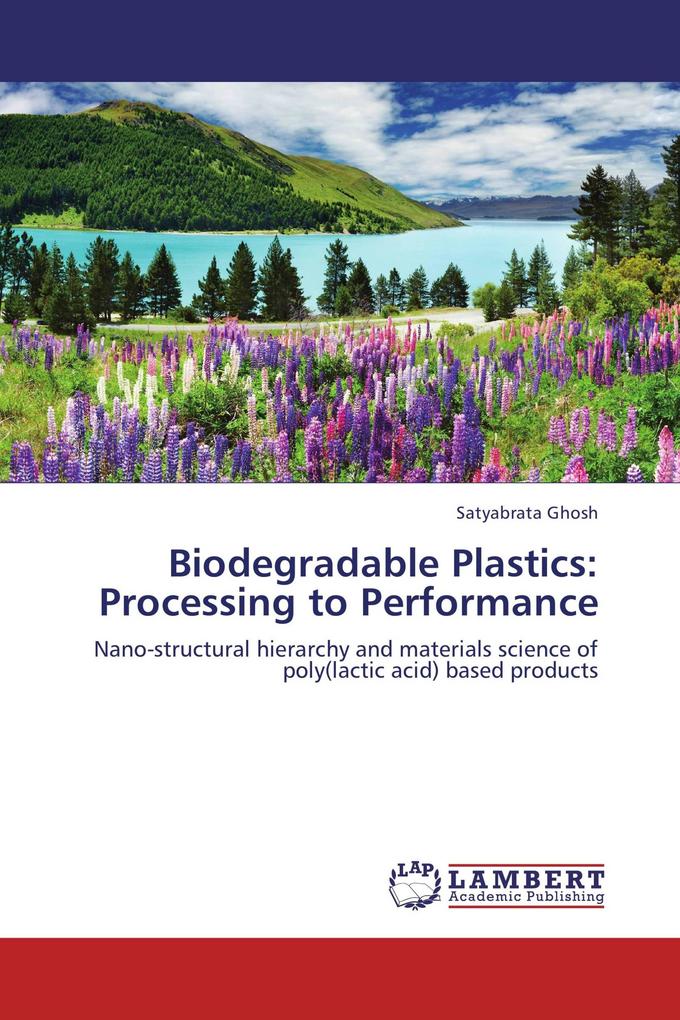 Biodegradable Plastics: Processing to Performance