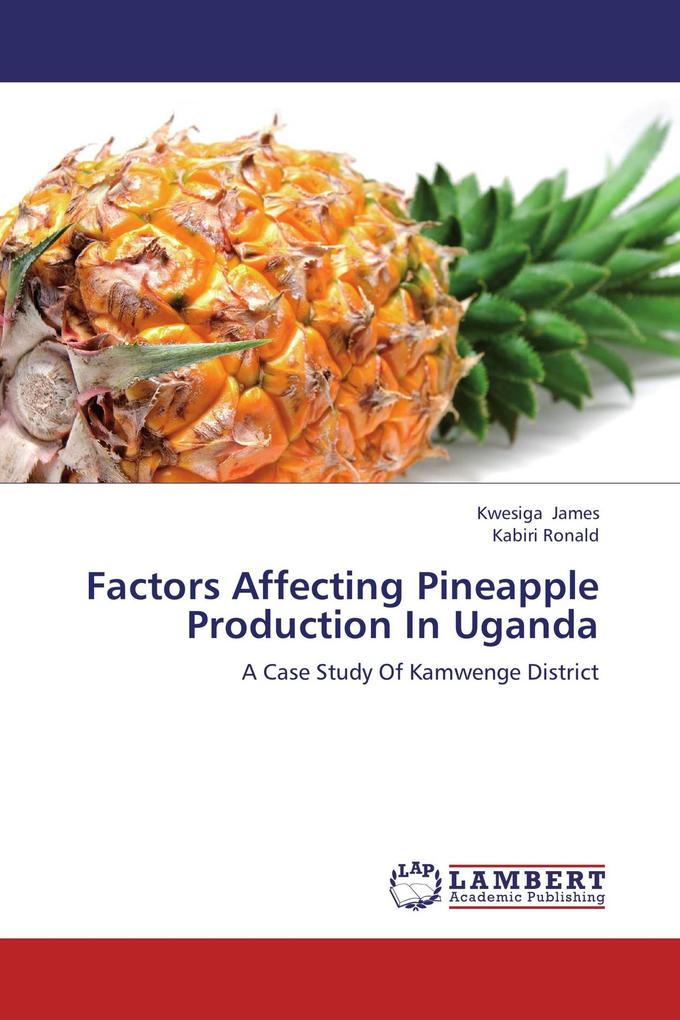 Factors Affecting Pineapple Production In Uganda