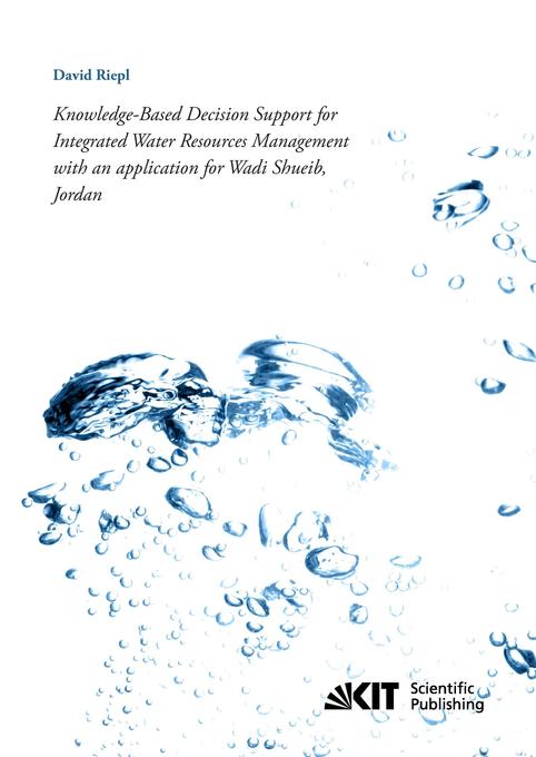 Knowledge-Based Decision Support for Integrated Water Resources Management with an application for Wadi Shueib Jordan