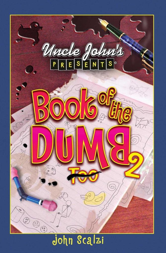 Uncle John's Presents Book of the Dumb 2 - John Scalzi