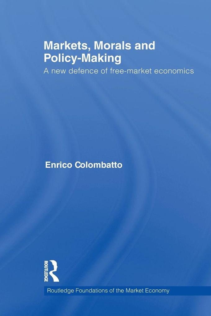 Markets Morals and Policy-Making
