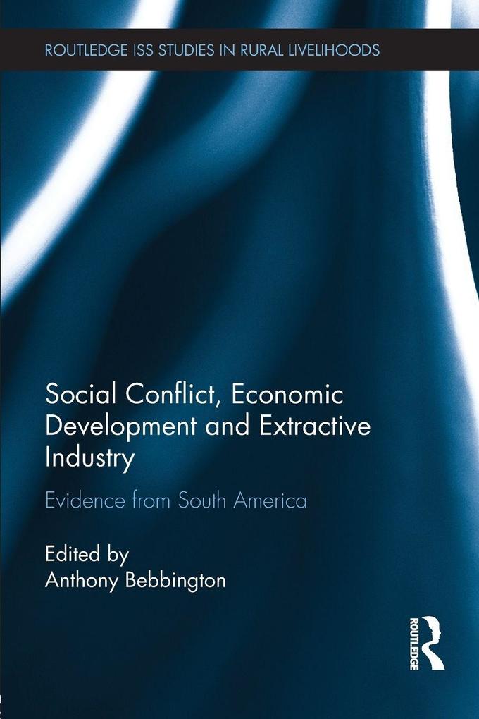 Social Conflict Economic Development and Extractive Industry