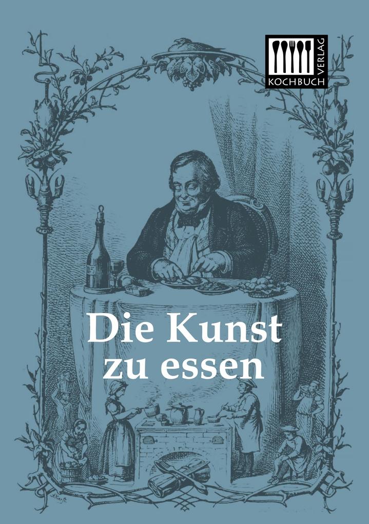 Die Kunst zu essen