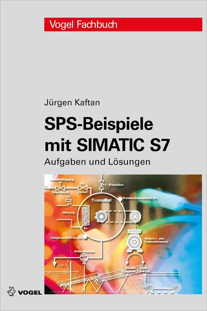 SPS-Beispiele mit Simatic S7 - Jürgen Kaftan